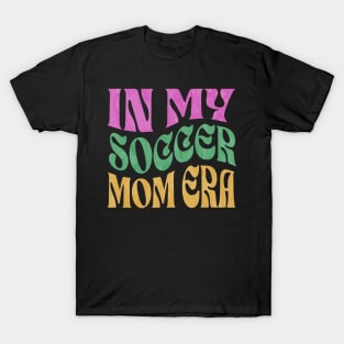 In My Soccer Mom Era T-Shirt